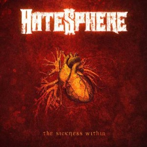 Hatesphere "The Sickness Within"